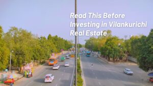 Read This Before Investing in Vilankurichi Real Estate
